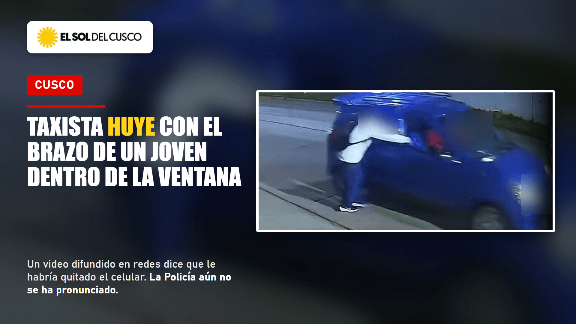 Taxista habría quitado el celular a un joven en aparente estado de ebriedad y huye en Santiago